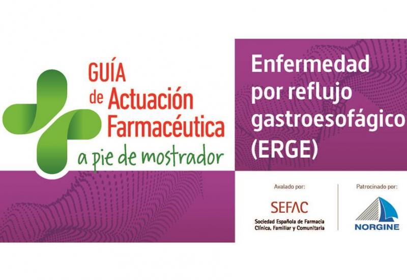 Guía de actuación farmacéutica: enfermedad por reflujo gastroesofágico (ERGE) 