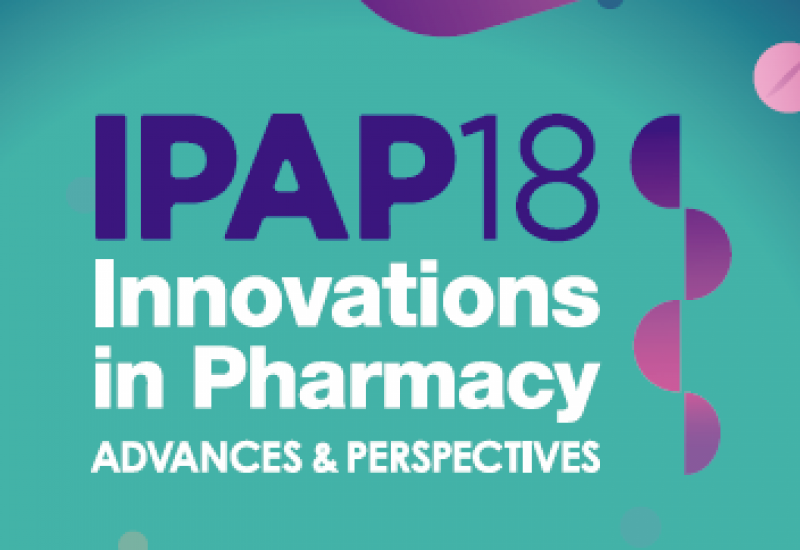 IPAP (2018). IPAP 18 Innovations in Pharmacy: Advances and Perspectives